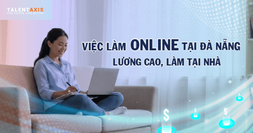 Việc làm online tại Đà Nẵng lương cao, làm tại nhà