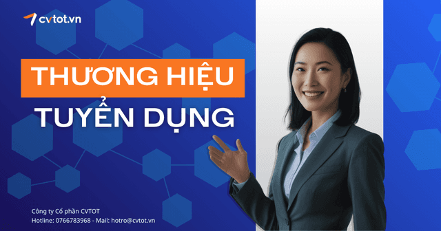 Chiến lược xây dựng thương hiệu tuyển dụng giúp doanh nghiệp nổi bật trên thị trường lao động